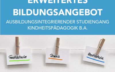 Erweitertes Bildungsangebot: Ausbildungsintegrierender Studiengang Kindheitspädagogik B.A.